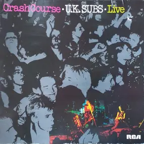 U.K. Subs - Crash Course - Live