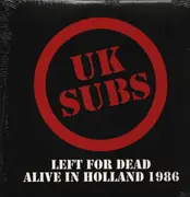 Double LP - UK Subs - Left For Dead - Alive In Holland '86 - Limited Clear Vinyls