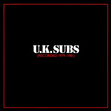 UK Subs - Recorded 1979 - 1981