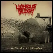 Ulcerous Phlegm - Phlegm as a Last Consequence