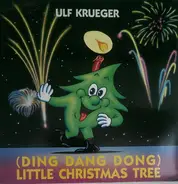 Ulf Krüger - (Ding Dang Dong) Little Christmas Tree