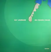 Ulf Lohmann - On Frozen Fields