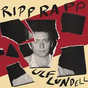 Ulf Lundell - Ripp Rapp