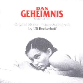 Uli Beckerhoff - Das Geheimnis - Secret Of Love