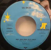 7inch Vinyl Single - Uli Eicke - Hey, Wir Sind Alle Okay / Unser Boot Legt Morgen An (Michael Row The Boat Ashore)