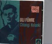 CD - Uli Führe - Chlungi Halunki