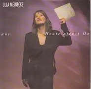 Ulla Meinecke - Heute Ziehst Du Aus
