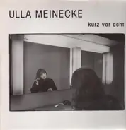 Ulla Meinecke - Kurz Vor Acht