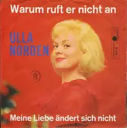 Ulla Norden - Warum Ruft Er Nicht An