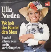 Ulla Norden - Wo Holt Der Bartel Den Most