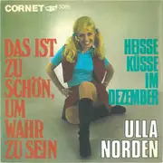 7inch Vinyl Single - Ulla Norden - Das Ist Zu Schön, Um Wahr Zu Sein