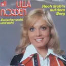 7inch Vinyl Single - Ulla Norden - Hoch Drob'n Auf Dem Berg