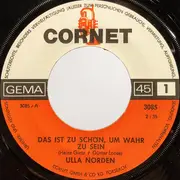 7inch Vinyl Single - Ulla Norden - Das Ist Zu Schön, Um Wahr Zu Sein