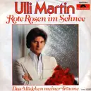 7inch Vinyl Single - Ulli Martin - Das Mädchen Meiner Träume / Rote Rosen Im Schnee