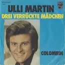 7inch Vinyl Single - Ulli Martin - Drei Verrückte Mädchen
