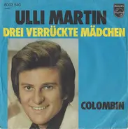 Ulli Martin - Drei Verrückte Mädchen