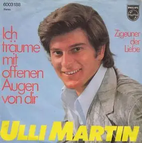 ulli martin - Ich Träume Mit Offenen Augen Von Dir