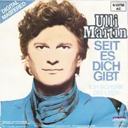 Ulli Martin - Seit Es Dich Gibt