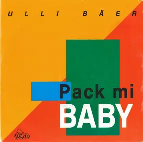 Ulli Bäer - Pack Mi Baby