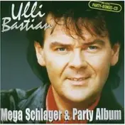 Ulli Bastian - Mega Schlager & Party Album