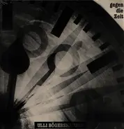 Ulli Bögershausen - Gegen Die Zeit