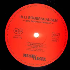 Ulli Bogershausen - Ganz Bestimmt Vielleicht