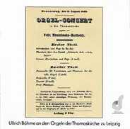Felix Mendelssohn-Bartholdy - Orgelkonzert In Der Thomaskirche Zu Leipzig Gegeben von Mendelssohn (1840)
