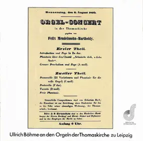 Felix Mendelssohn-Bartholdy - Orgelkonzert In Der Thomaskirche Zu Leipzig Gegeben von Mendelssohn (1840)