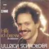 7inch Vinyl Single - Ullrich Schroeder - Hilfe Ich Brenne