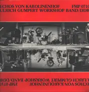 Ulrich Gumpert Workshop Band - Echos Von Karolinenhof