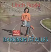 7inch Vinyl Single - Ulrich Roski - Dabeisein Ist Alles