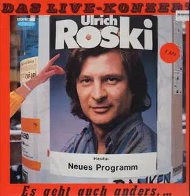 Ulrich Roski - Das Live-Konzert - Es geht auch anders