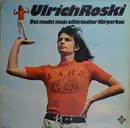 LP - Ulrich Roski - Das Macht Mein Athletischer Körperbau