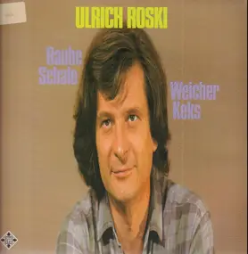 Ulrich Roski - Rauhe Schale - Weicher Keks