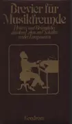 Hardcover - Ulrich Riemerschmidt - Brevier für Musikfreunde : Heiteres u. Besinnliches aus d. Leben und Schaffen grosser Komponisten