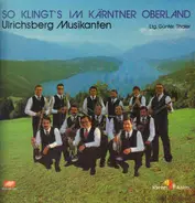 Ulrichsberg Musikanten - So Klingt's Im Kärntner Oberland