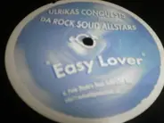 Ulrikas Conquests Presents Da Rock Solid Allstars - Easy Lover