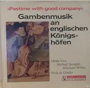 LP - Ulrike Vier , Michael Spengler , Ekkehard Weber - Gambenmusik An Englischen Königshöfen