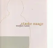 Ulrike Haage - Weißes Land