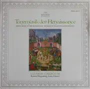 LP - Ulsamer Collegium • Konrad Ragossnig - Tanzmusik Der Renaissance • Dance Music Of The Renaissance • Musique De Danse De La Renaissance
