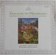 Ulsamer Collegium • Konrad Ragossnig - Tanzmusik Der Renaissance • Dance Music Of The Renaissance • Musique De Danse De La Renaissance