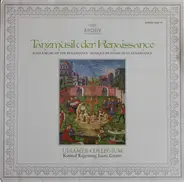 Ulsamer Collegium • Konrad Ragossnig - Tanzmusik Der Renaissance • Dance Music Of The Renaissance • Musique De Danse De La Renaissance