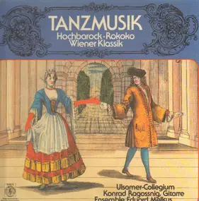 Ulsamer-Collegium - Tanzmusik - Hochbarock, Rokoko, Wiener Klassik