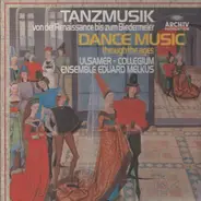Ulsamer-Collegium , Ensemble Eduard Melkus - Dance Music through the ages