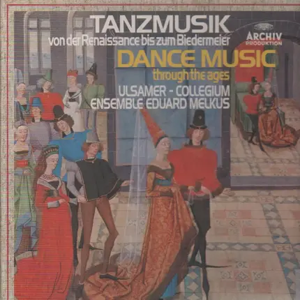Ulsamer-Collegium , Ensemble Eduard Melkus - Dance Music through the ages