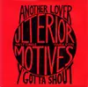 7inch Vinyl Single - Ulterior Motives - Another Lover / Y'Gotta Shout