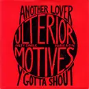 7inch Vinyl Single - Ulterior Motives - Another Lover / Y'Gotta Shout