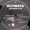 12'' - Ultimate - Automatic EP