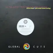 Ultra Deep - You Need Some Loving