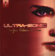 Ultra-Sonic - Do You Believe In Love 1